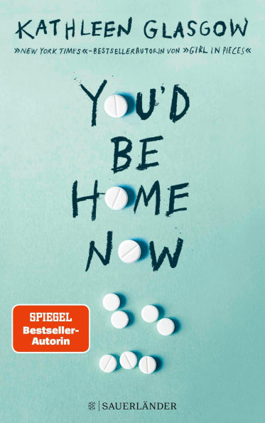 You'd be Home Now: Der neue bewegende Jugendroman von BookTok-Autorin Kathleen Glasgow