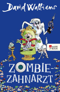Title: Zombie-Zahnarzt, Author: David Walliams