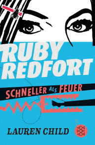 Title: Ruby Redfort - Schneller als Feuer, Author: Lauren Child