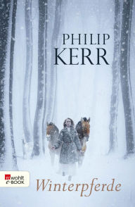 Title: Winterpferde, Author: Philip Kerr