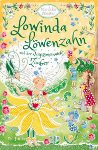 Title: Lowinda Löwenzahn und der Vergissmeinnicht-Zauber: Abenteuer im magischen Schulgarten Für Kinder ab 8 Jahren, Author: Marikka Pfeiffer