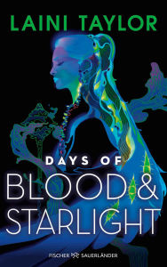 Title: Days of Blood and Starlight: Fortsetzung der mitreißenden Enemies-to-Lovers-Romantasy: Absoluter Must-Read All Age Fantasy-Roman, Author: Laini Taylor
