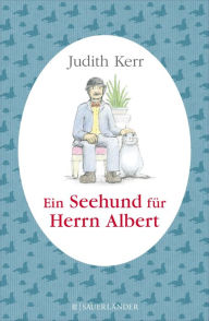 Title: Ein Seehund für Herrn Albert, Author: Judith Kerr