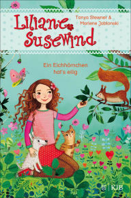 Title: Liliane Susewind - Ein Eichhörnchen hat's eilig, Author: Tanya Stewner