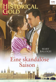 Title: Eine skandalöse Saison, Author: Mary Balogh