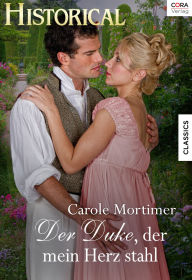 Title: Der Duke, der mein Herz stahl, Author: Carole Mortimer