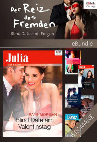 Title: Der Reiz des Fremden - Blind Dates mit Folgen, Author: Julie Leto