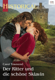 Title: Der Ritter und die schöne Sklavin, Author: Carol Townend