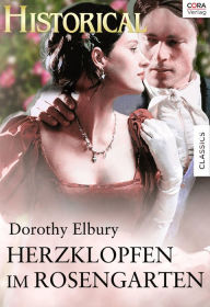 Title: Herzklopfen im Rosengarten, Author: Dorothy Elbury