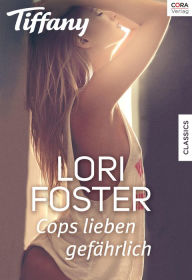 Title: Cops lieben gefährlich, Author: Lori Foster