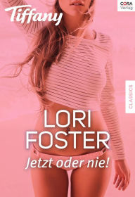 Title: Jetzt oder nie!, Author: Lori Foster