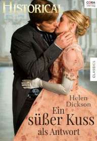 Title: Ein süßer Kuss als Antwort, Author: Helen Dickson