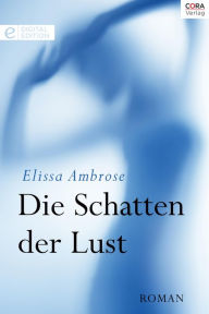 Title: Die Schatten der Lust, Author: Elissa Ambrose