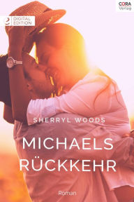Title: Michaels Rückkehr, Author: Sherryl Woods