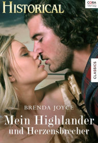 Title: Mein Highlander und Herzensbrecher, Author: Brenda Joyce