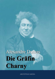 Title: Die Gräfin Charny, Author: Alexandre Dumas