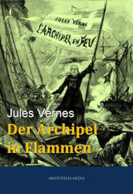 Title: Der Archipel in Flammen, Author: Jules Verne