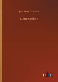 Title: Marie Grubbe, Author: Jens Peter Jacobsen