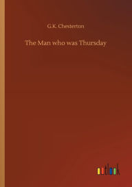 Title: The Man who was Thursday, Author: G. K. Chesterton