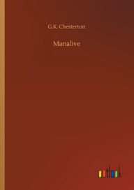 Title: Manalive, Author: G. K. Chesterton