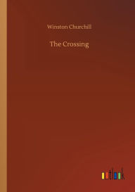 Title: The Crossing, Author: Winston Churchill