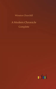 Title: A Modern Chronicle, Author: Winston Churchill