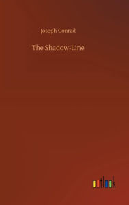 Title: The Shadow-Line, Author: Joseph Conrad