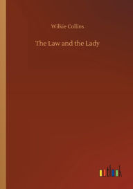 Title: The Law and the Lady, Author: Wilkie Collins