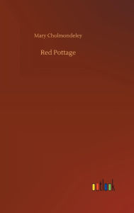 Title: Red Pottage, Author: Mary Cholmondeley