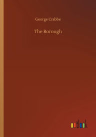 Title: The Borough, Author: George Crabbe
