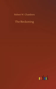 Title: The Reckoning, Author: Robert W. Chambers