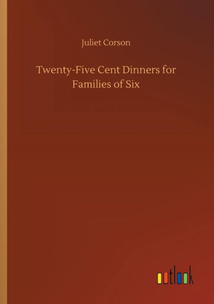 Twenty-Five Cent Dinners for Families of Six