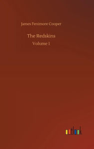 Title: The Redskins, Author: James Fenimore Cooper