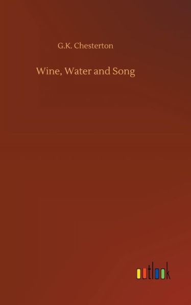 Wine, Water and Song