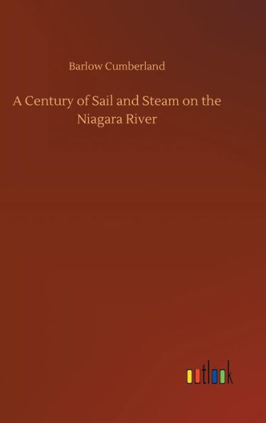 A Century of Sail and Steam on the Niagara River