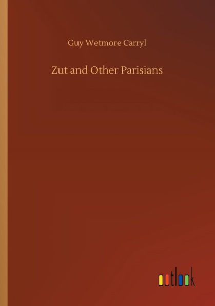 Zut and Other Parisians