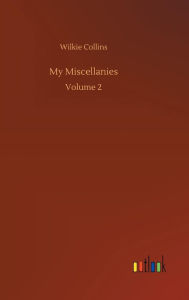 Title: My Miscellanies, Author: Wilkie Collins
