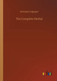 Title: The Complete Herbal, Author: Nicholas Culpeper