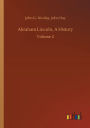 Abraham Lincoln, A History