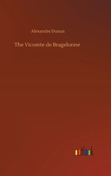 The Vicomte de Bragelonne