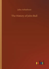 Title: The History of John Bull, Author: John Arbuthnot