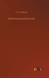 Title: Minnesota and Dacotah, Author: C.C. Andrews