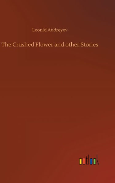 The Crushed Flower and other Stories