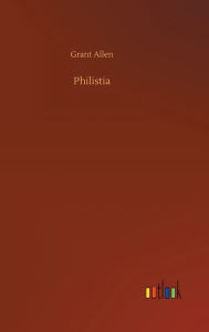 Title: Philistia, Author: Grant Allen