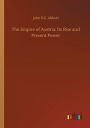 The Empire of Austria: Its Rise and Present Power