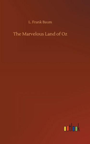 The Marvelous Land of Oz