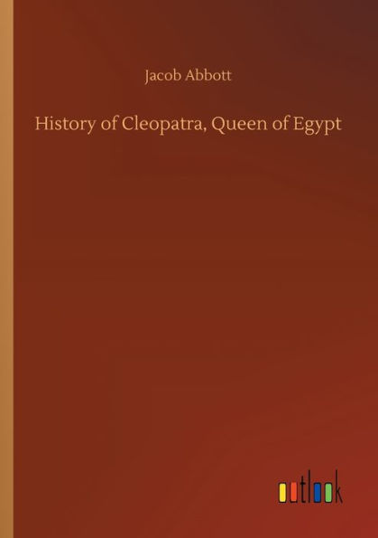 History of Cleopatra, Queen of Egypt