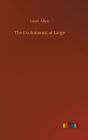 The Evolutionist at Large