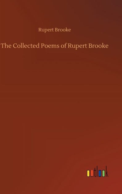 The Collected Poems Of Rupert Brooke By Rupert Brooke, Paperback ...