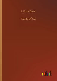 Title: Ozma of Oz, Author: L. Frank Baum